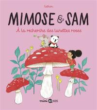 Mimose & Sam. Vol. 2. A la recherche des lunettes roses