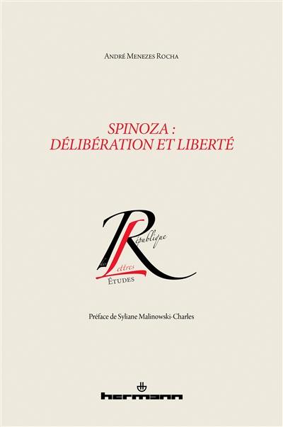 Spinoza : délibération et liberté