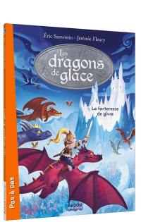 Les dragons de glace. Vol. 2. La forteresse de givre