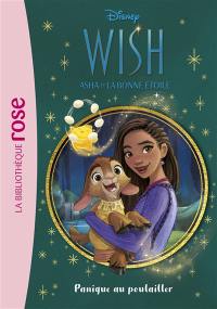 Wish, Asha et la bonne étoile. Vol. 4. Panique au poulailler