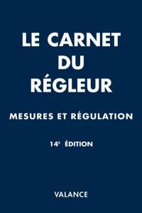 Le carnet du régleur : mesures et régulation