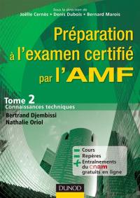 Préparation à l'examen certifié par l'AMF. Vol. 2. Connaissances techniques : connaissances de base des enjeux et risques associés aux opérations de marché