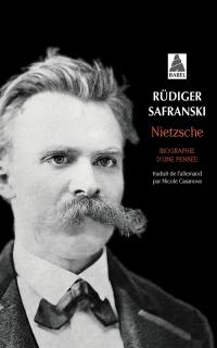 Nietzsche, biographie d'une pensée