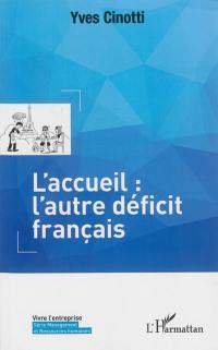 L'accueil : l'autre déficit français