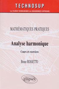Analyse harmonique : mathématiques pratiques : cours et exercices