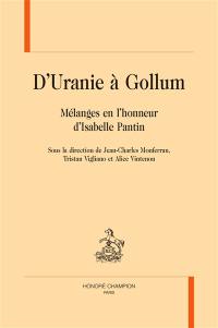 D'Uranie à Gollum : mélanges en l'honneur d'Isabelle Pantin