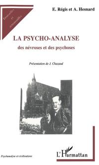 La psycho-analyse : des névroses et des psychoses