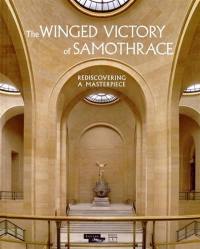 The winged victory of Samothrace : rediscovering a masterpiece