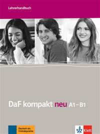 DaF kompakt neu A1-B1 : Deutsch als Fremdsprache : Lehrerhandbuch