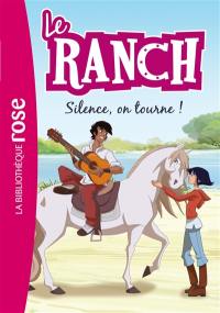 Le ranch. Vol. 6. Silence, on tourne !