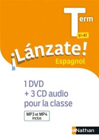 Lanzate ! espagnol terminale, B1-B2 : 1 DVD + 3 CD audio pour la classe : MP3 et MP4 inclus