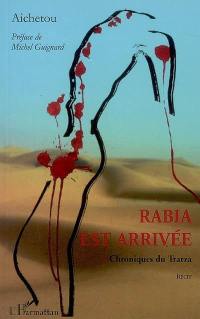 Rabia est arrivée : chroniques du Trarza : récit
