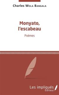 Monyato, l'escabeau : poèmes