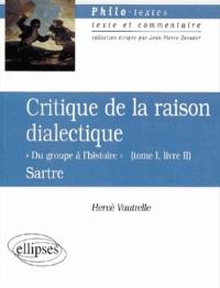 Critique de la raison dialectique, Jean-Paul Sartre : Du groupe à l'histoire, tome I, livre II