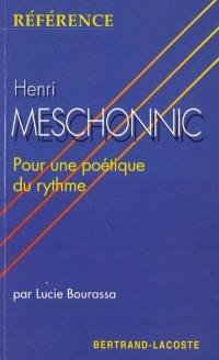 Henri Meschonnic : pour une poétique du rythme