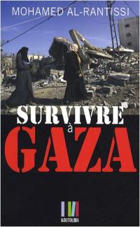 Nous vivons une longue histoire : survivre à Gaza