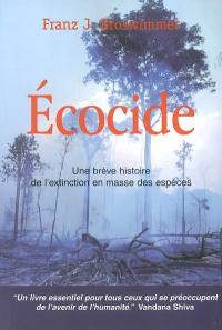 Ecocide : une brève histoire de l'extinction en masse des espèces