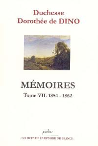 Mémoires. Vol. 7. 1854-1862