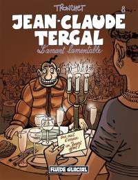 Jean-Claude Tergal. Vol. 8. L'amant lamentable
