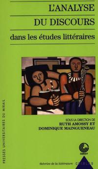 L'analyse du discours dans les études littéraires : colloque de Cerisy-la-Salle, septembre 2002