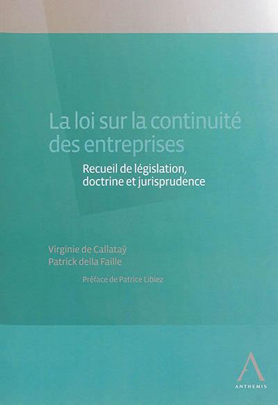 La loi sur la continuité des entreprises : recueil de législation, doctrine et jurisprudence