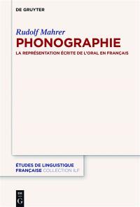 Phonographie : la représentation écrite de l'oral en français