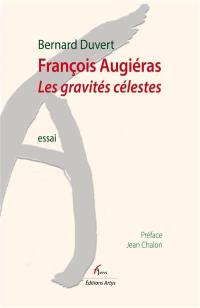 François Augiéras : les gravités célestes : essai