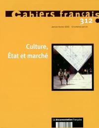Cahiers français, n° 312. Culture, Etat et marché