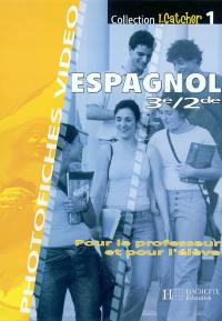 Espagnol 3e, 2de photofiches vidéo : pour le professeur et pour l'élève
