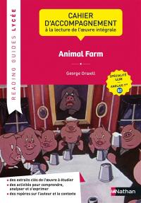 Animal farm, George Orwell : cahier d'accompagnement à la lecture de l'oeuvre intégrale : spécialité LLCE, anglais 1re B2