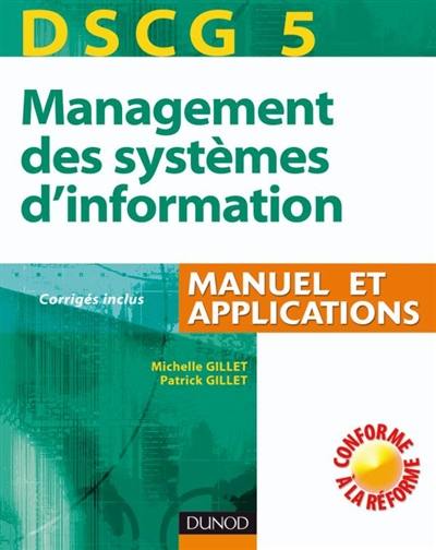 DSCG 5 management des systèmes d'information : manuel, applications et corrigés