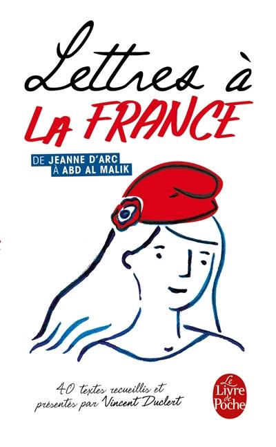 Lettres à la France : de Jeanne d'Arc à Abd Al Malik