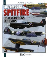 Supermarine Spitfire. Vol. 3. Les décorations exotiques