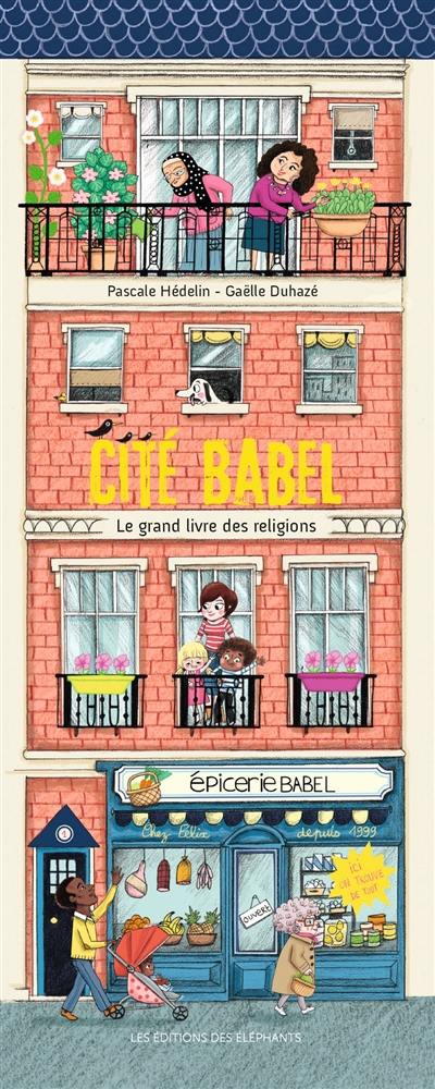 Cité Babel : le grand livre des religions