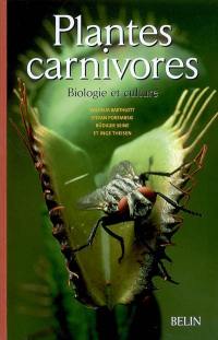 Plantes carnivores : biologie et culture