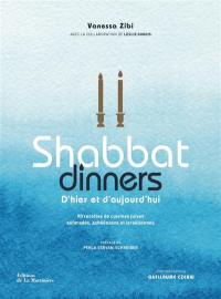 Shabbat dinners d'hier et d'aujourd'hui : 90 recettes de cuisines juives séfarades, ashkénazes et israéliennes