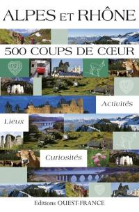 Rhône-Alpes : 500 coups de coeur
