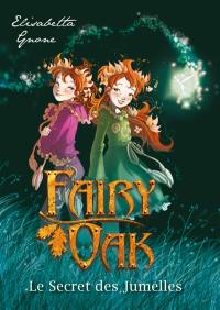Fairy Oak. Vol. 1. Le secret des jumelles
