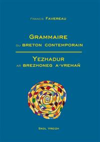 Grammaire du breton contemporain. Yezhadur ar brezhoneg a-vreman