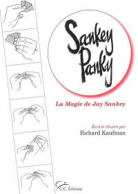 Sankey Panky : la magie de Jay Sankey