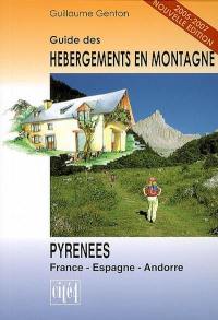 Guide des hébergements en montagne Pyrénées : France, Espagne, Andorre