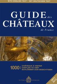 Guide des châteaux de France : 1.000 châteaux à visiter. 1.000 castles to visit. 1.000 Schlösser zum besichtigen