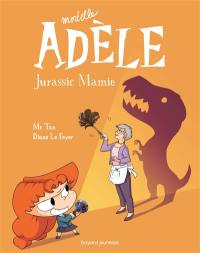 Mortelle Adèle. Vol. 16. Jurassic mamie
