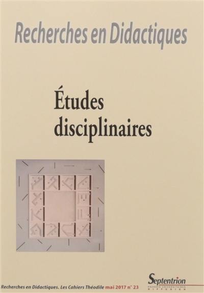 Recherches en didactiques, n° 23. Etudes disciplinaires