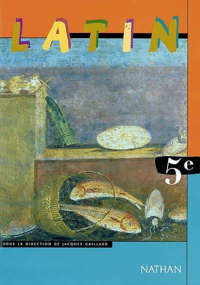 Latin, 5e : livre de l'élève