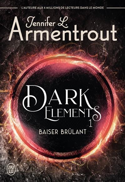 Dark elements. Vol. 1. Baiser brûlant