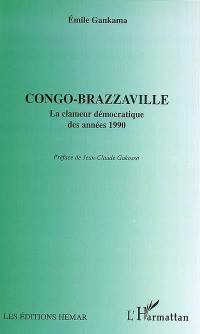 Congo-Brazzaville : la clameur démocratique des années 1990
