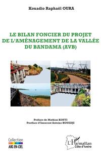 Le bilan foncier du projet de l'aménagement de la vallée du Bandama (AVB)