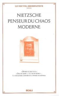 Nietzsche, penseur du chaos moderne
