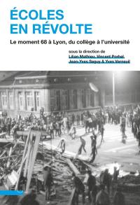 Ecoles en révolte : le moment 68 à Lyon, du collège à l'université